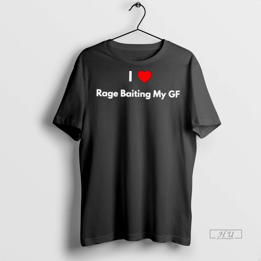 Officials I Love Rage Baiting My Gf Graphic Tee Shirt Sweater