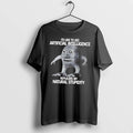 Officials Id Like To See Artificial Intelligence Replicate My Natural Stupidity Tee