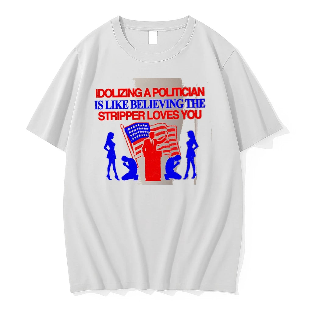 Officials Idolizing A Politician Is Like Believing The Stripper Loves You White