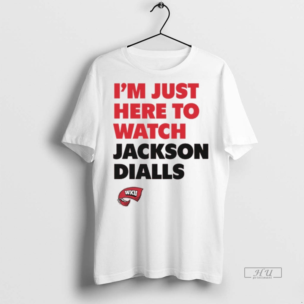 Officials Im Just Here To Watch Jackson Dialls Game Day Western Kentucky Hilltoppers Graphic Tee