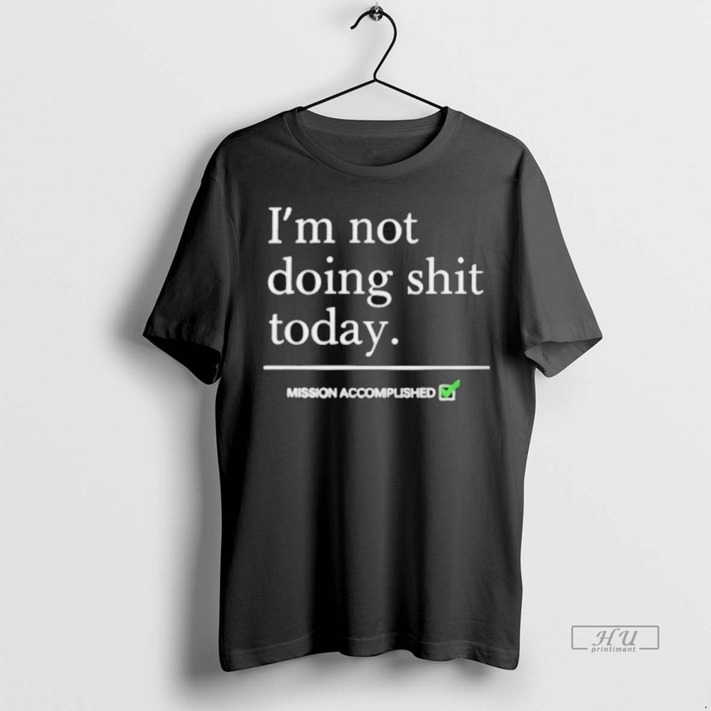 Officials Im Not Doing Shit Today Erling Haaland Tee Shirt Sweater