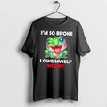 Officials Im So Broke I Owe Myself Money Funny Frog Tee Premium T Shirt