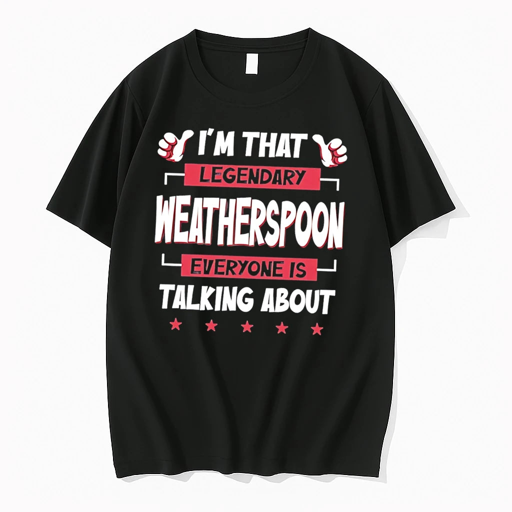 Officials Im That Legendary Weatherspoon Everyone Is Talking About Tee Premium T Shirt