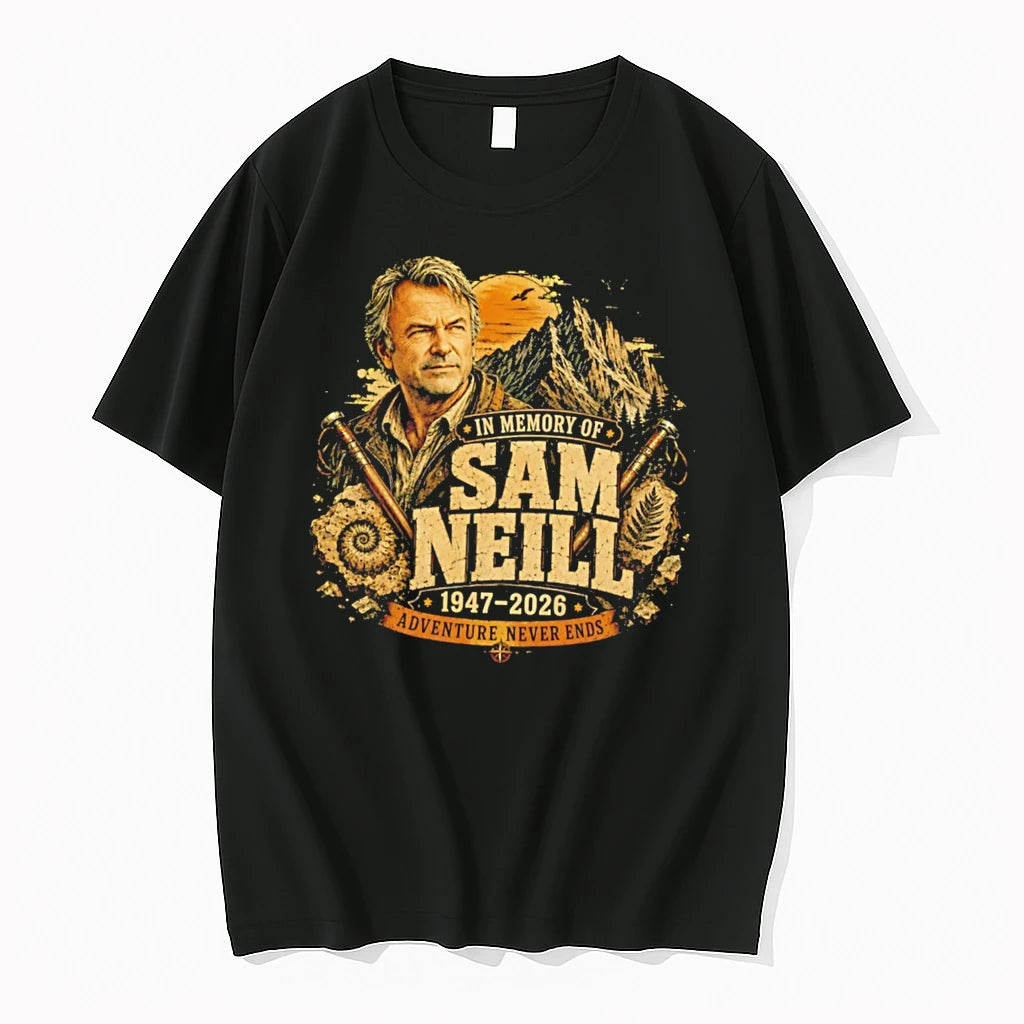 Officials In Memory Of Sam Neill 1947 2026 Adventure Never Ends Tee