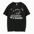 Officials In A World Full Of Trash Pandas Be A Jimothy Tee