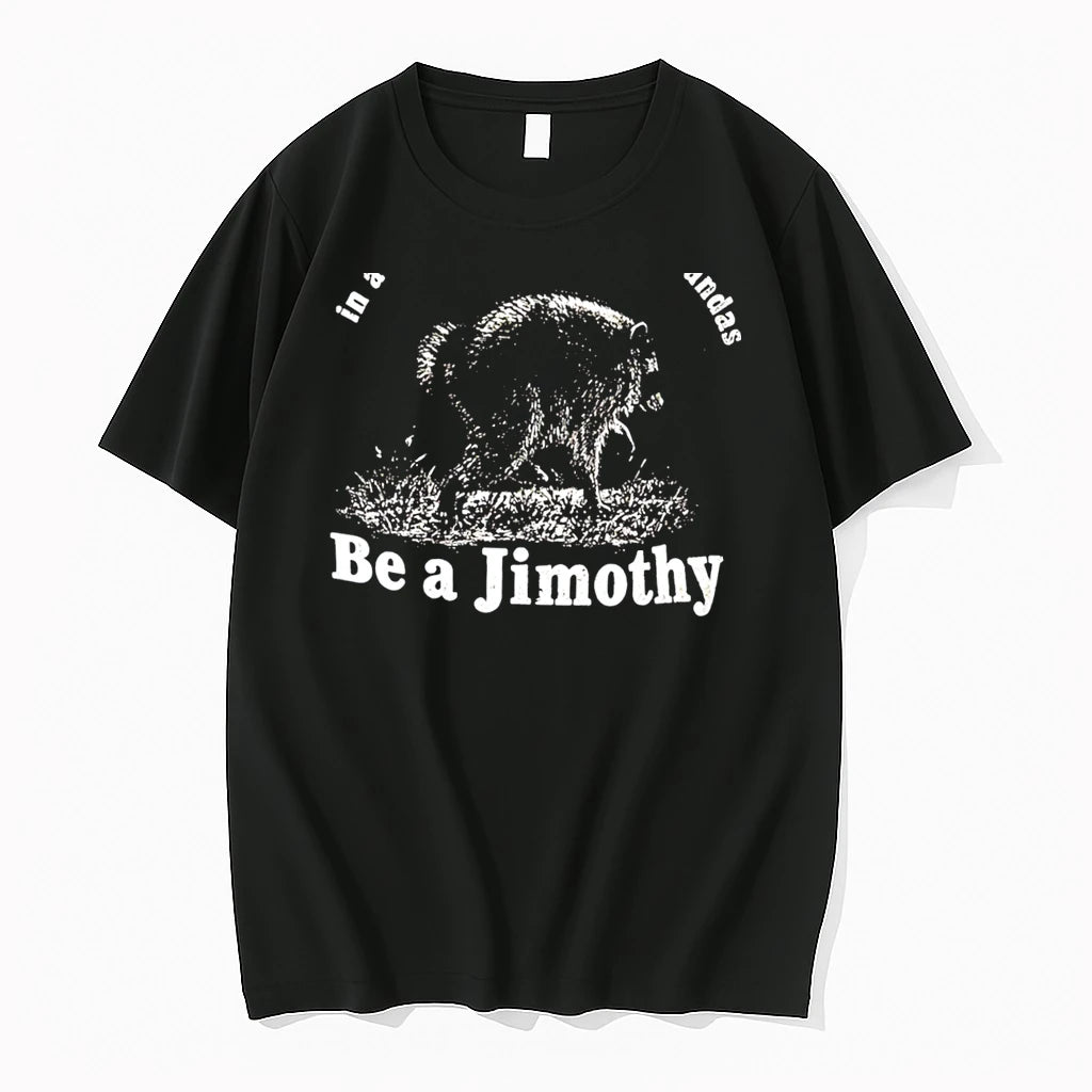 Officials In A World Full Of Trash Pandas Be A Jimothy Tee