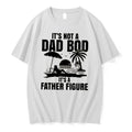 Officials Its Not A Dad Bod Its A Father Figure Vintage Tee