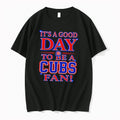 Officials Its A Good Day To Be A Chicago Cubs Fan Tee