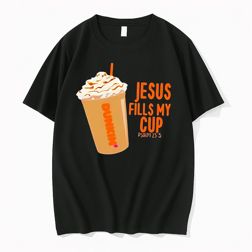 Officials Jesus Fills My Cup Dunkin Psalm 23 5 Christian Tee Premium T Shirt