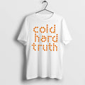 Officials Johny Pierce The Cold Hard Truth Tee Premium T Shirt