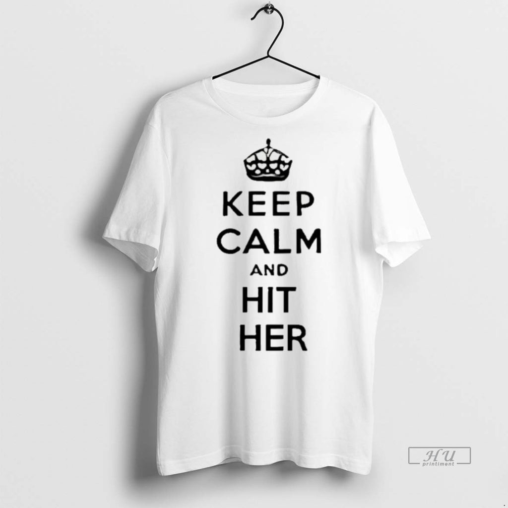 Officials Keep Calm And Hit Her Graphic Tee Shirt Sweater