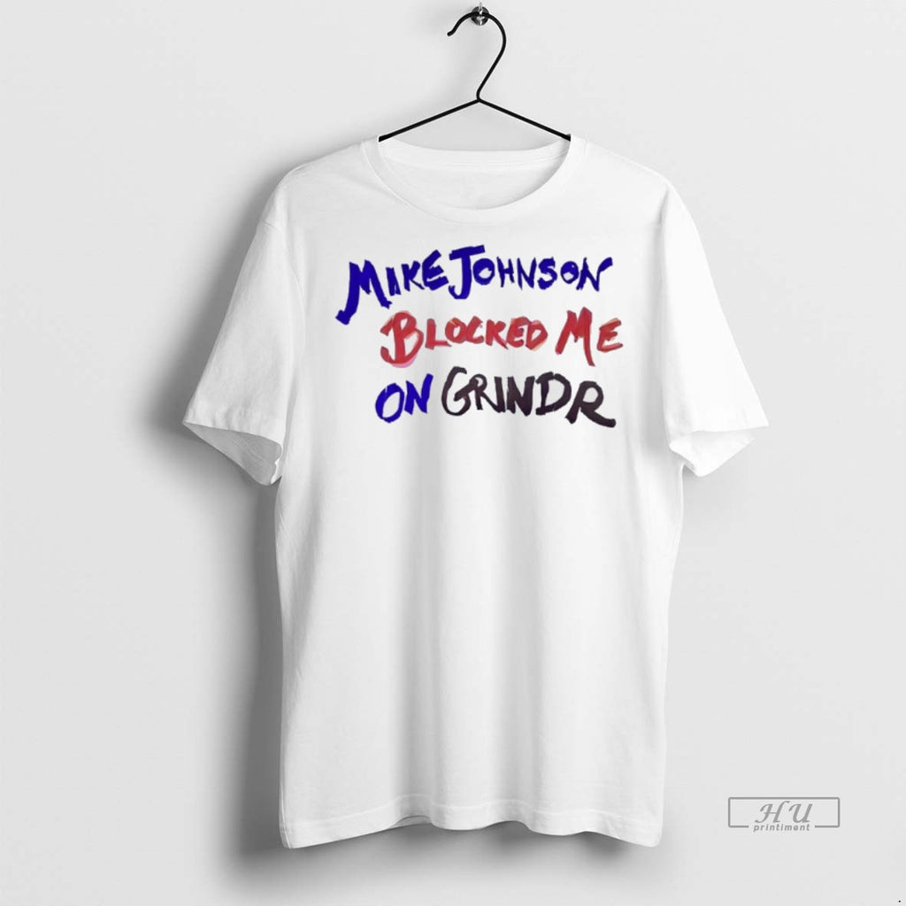 Officials Mike Johnson Blocked Me On Grindr Graphic Tee Shirt Sweater