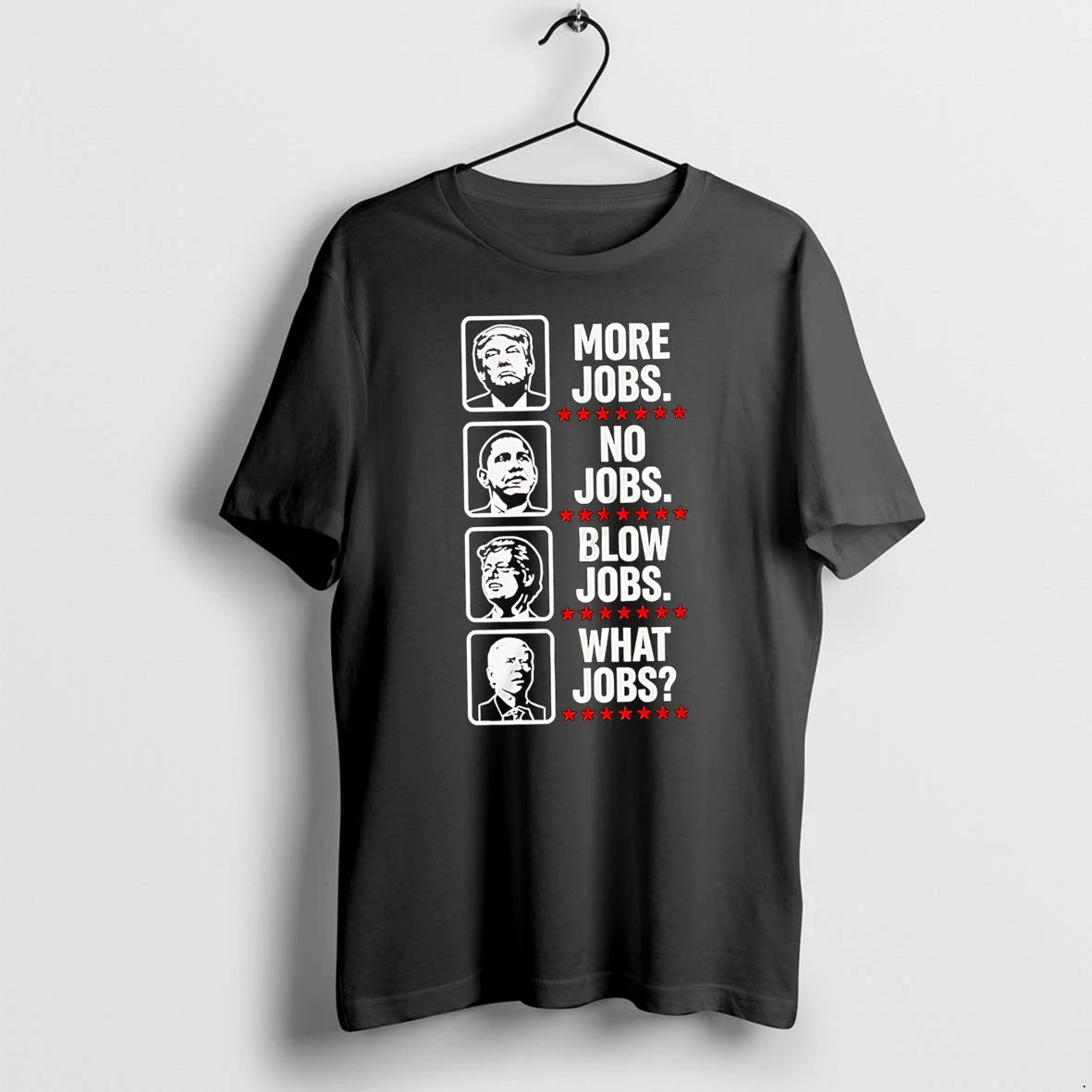 Officials More Jobs No Jobs Blow Jobs What Jobs Us Presidents Premium T Shirt