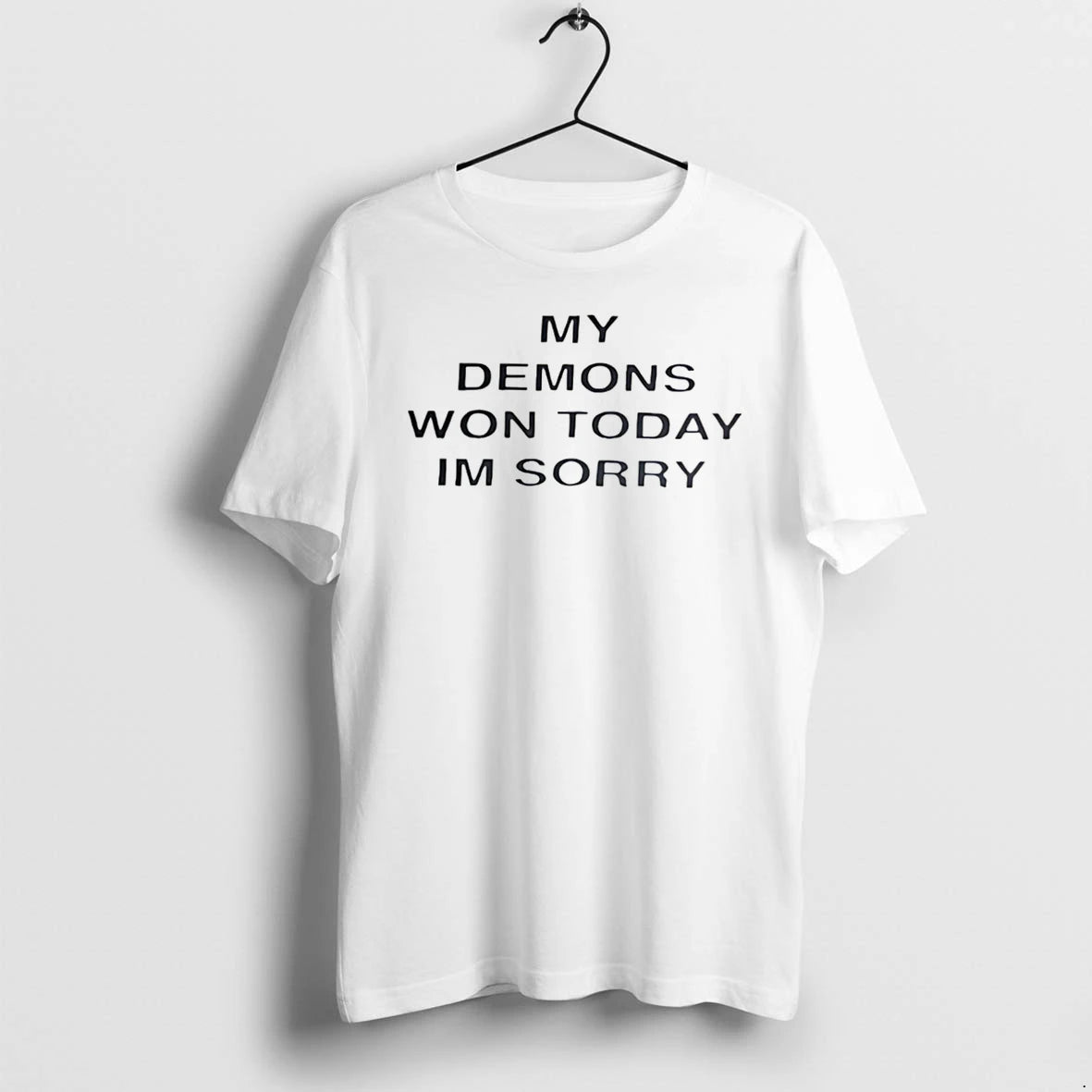 Officials My Demons Won Today Im Sorry Tee Premium T Shirt