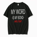 Officials My Word Is My Bond Until It Isnt Premium T Shirt