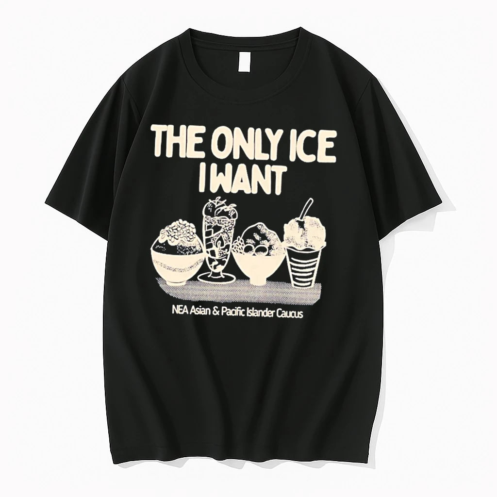 Officials Nea Asian Pacific Islander Caucus The Only Ice I Want Tee