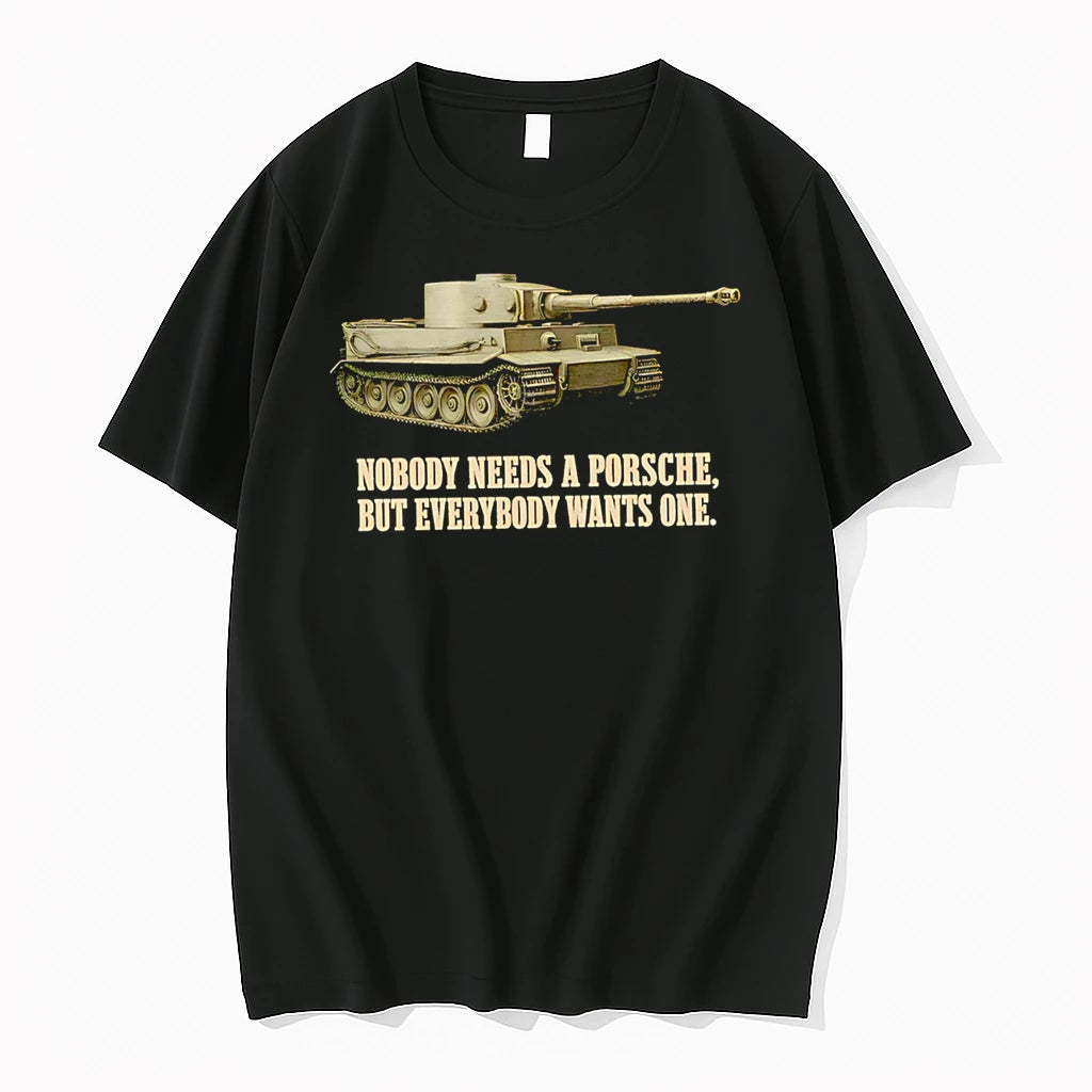 Officials Nobody Needs A Porsche But Everybody Wants One Tank Premium T Shirt