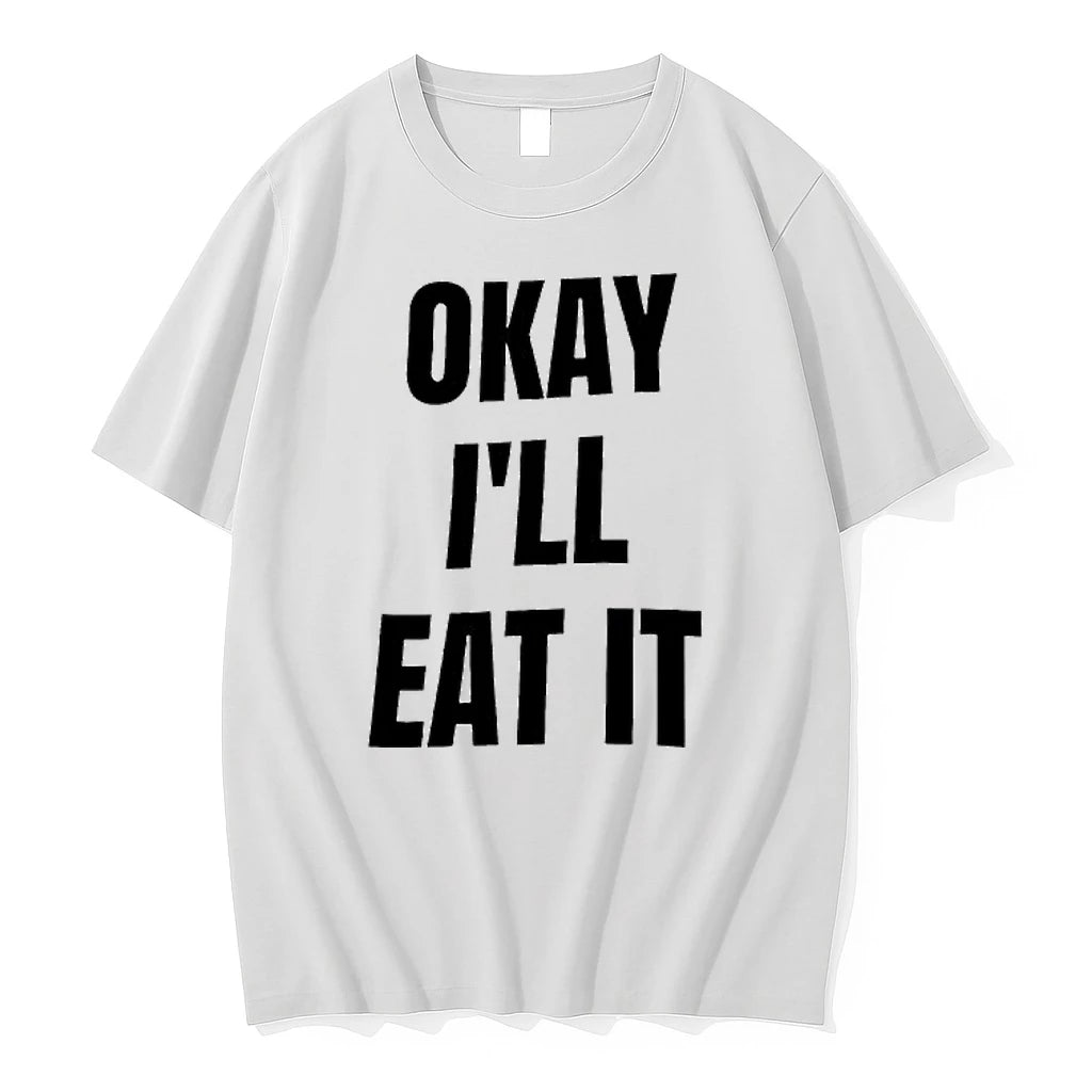 Officials Okay Ill Eat It Funny Quote Slogan Humor Premium T Shirt