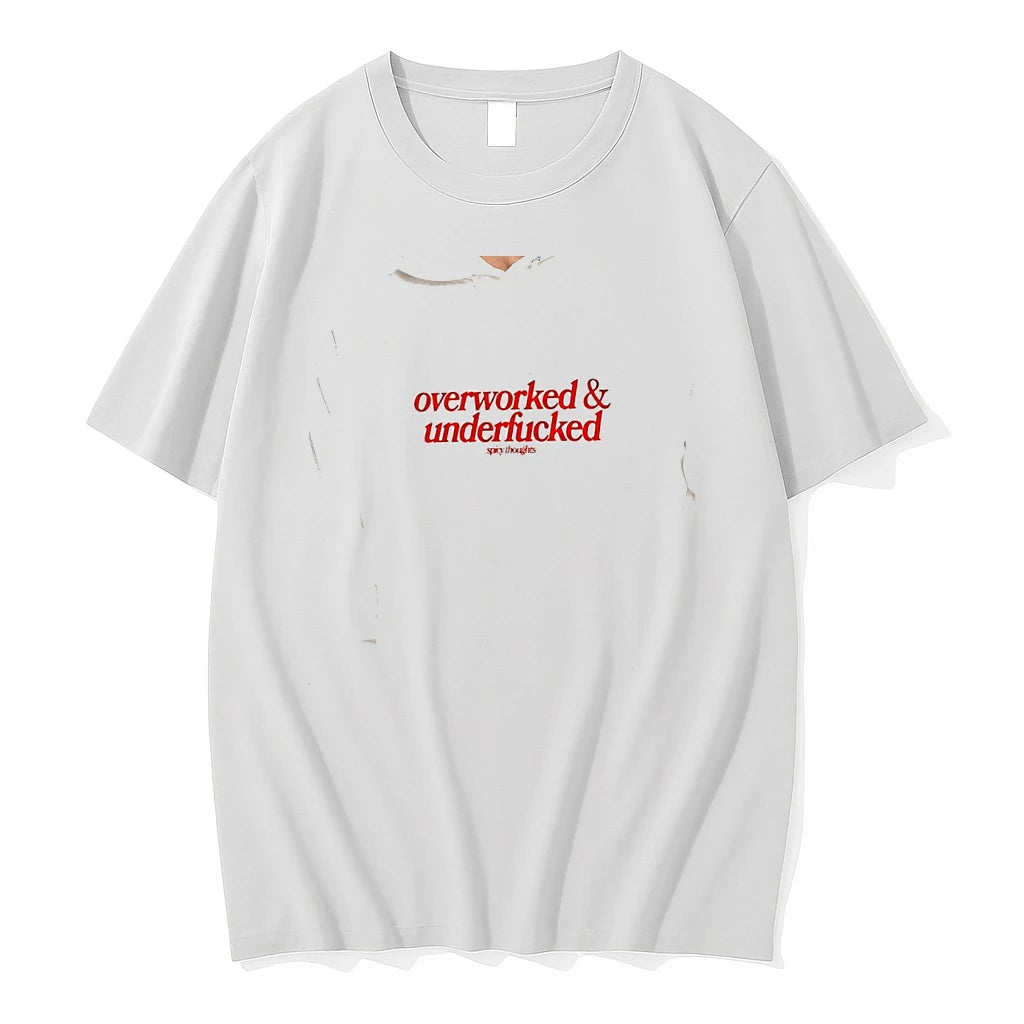 Officials Overworked And Underfucked Spicy Thoughts Text Print Funny Sarcastic Quote Premium T Shirt