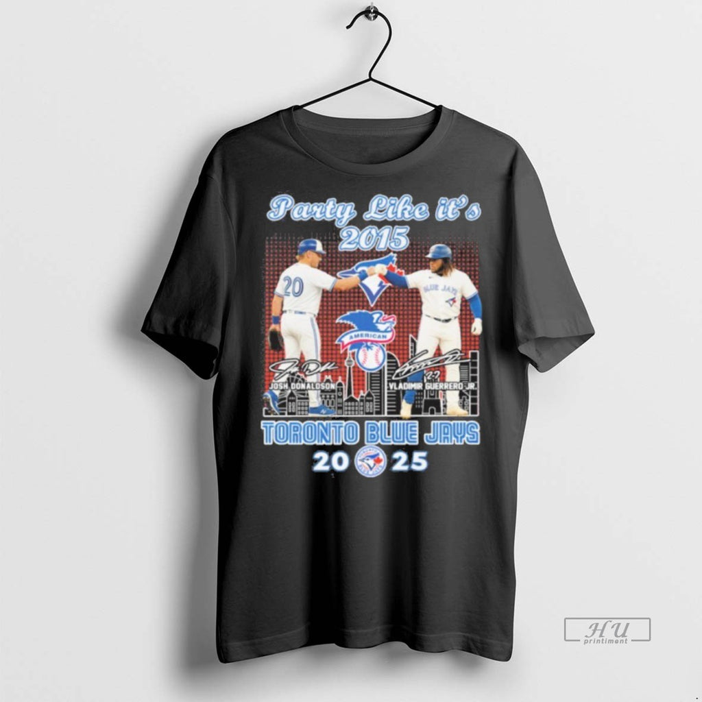 Officials Party Like Its 2015 Toronto Blue Jays 2025 Champions Graphic Tee Shirt Sweater