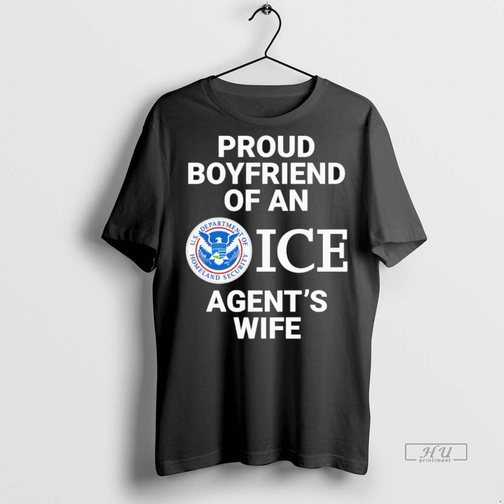 Officials Proud Boyfriend Of An Ice Agents Wife Graphic Tee Shirt Sweater