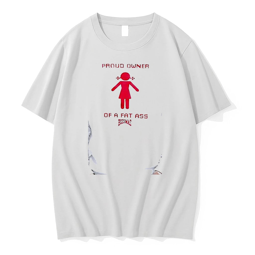 Officials Proud Owner Of A Fat Ass Premium T Shirt