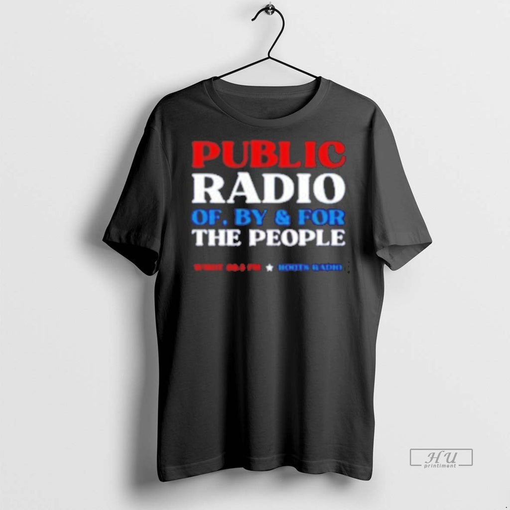 Officials Public Radio Of By For The People Graphic Tee Shirt Sweater