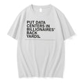 Officials Put Data Centers In Billionaires Back Yards Tee Premium T Shirt