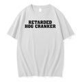 Officials Retarded Hog Cranker Meme Apparel Funny Slogan Premium T Shirt