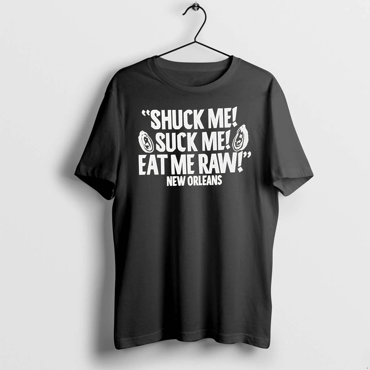 Officials Shuck Me Suck Me Eat Me Raw New Orleans Oyster Premium T Shirt