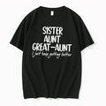 Officials Sister Aunt Great Aunt I Just Keep Getting Better Tee Premium T Shirt