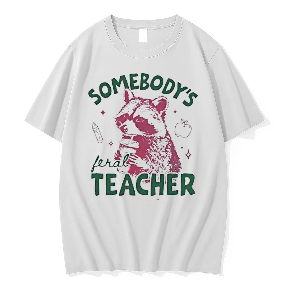 Officials Somebodys Feral Teacher Raccoon School Premium T Shirt