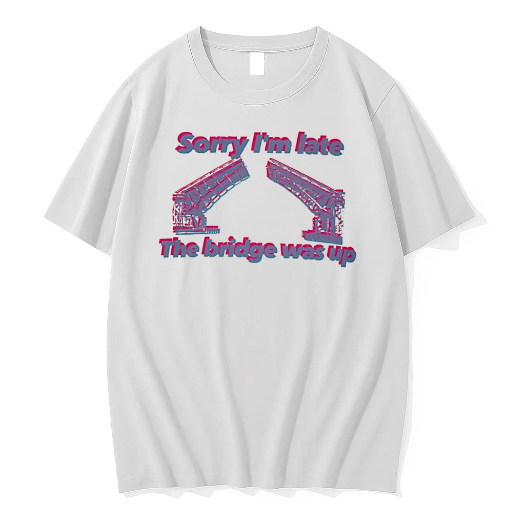 Officials Sorry Im Late The Bridge Was Up Funny Tee Premium T Shirt