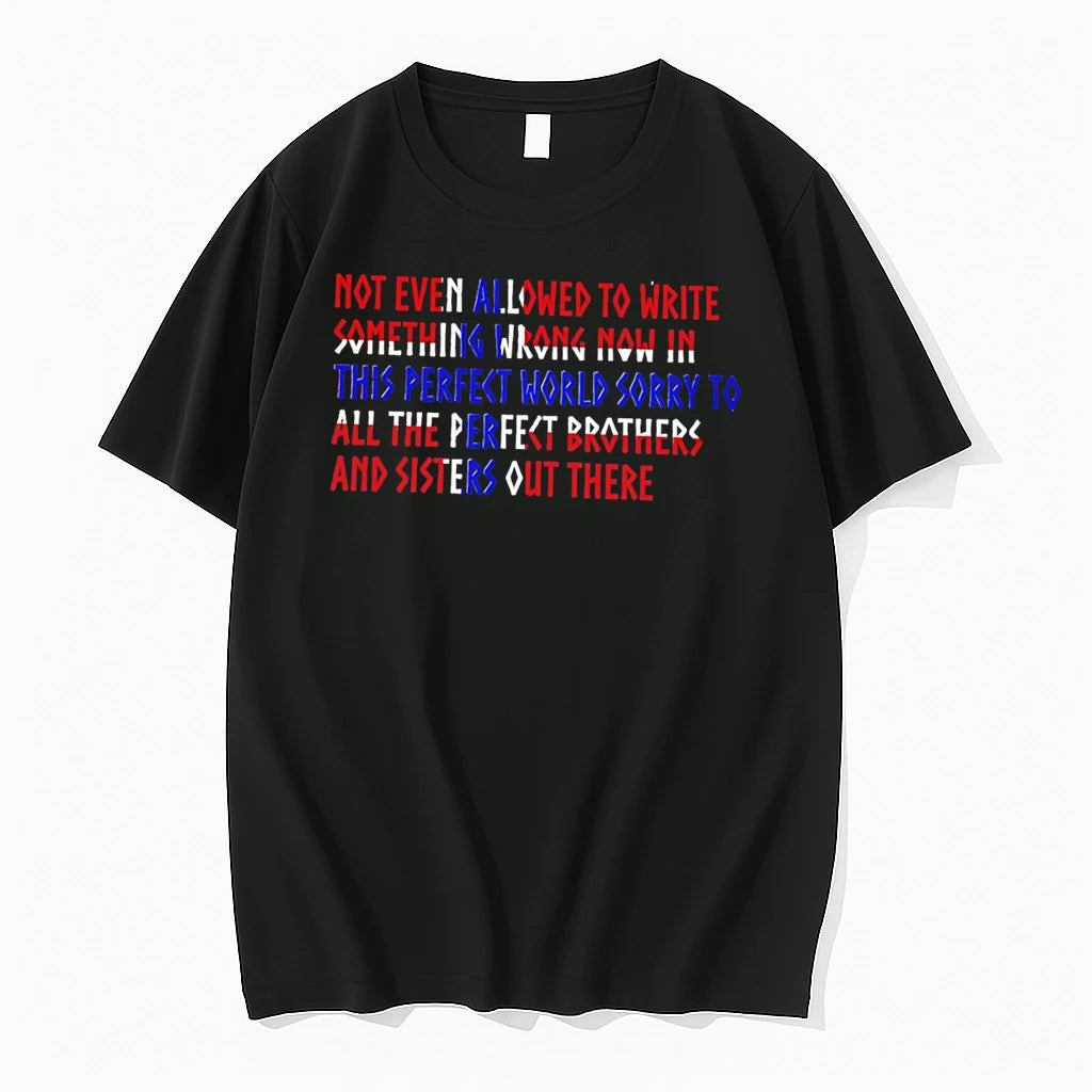 Officials Sorry To All The Perfect Brothers And Sisters Out There Tee