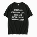 Officials Sweet Old Norwegian Lady Battle Tested Warrior Queen Black Premium T Shirt