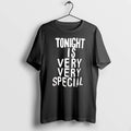 Officials Tonight Is Very Very Special Celebration Tee Premium T Shirt