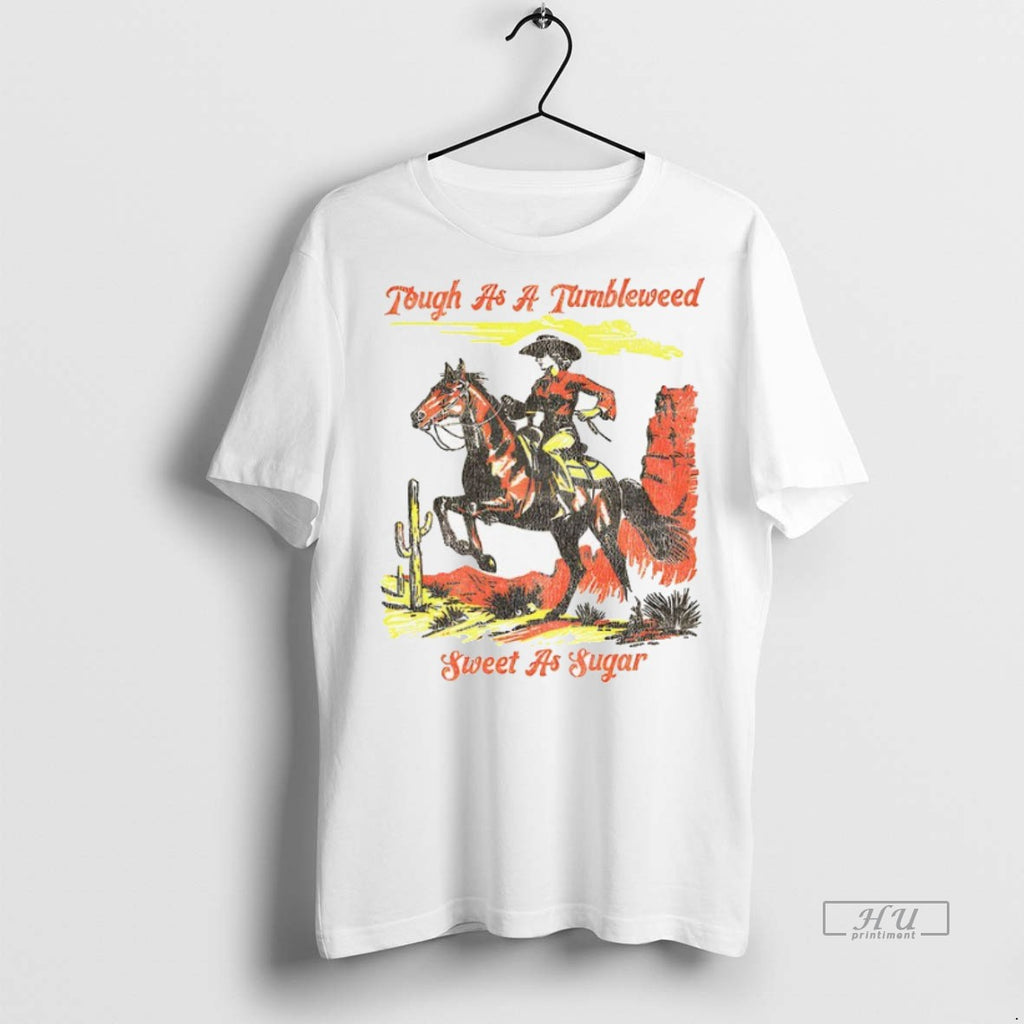 Officials Tough As A Tumbleweed Sweet As Sugar Coastal Cowgirl Cowboy Tee Shirt Sweater