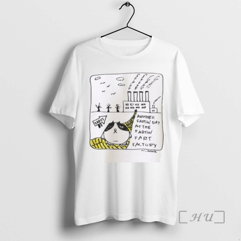Officials Trending Another Fartin Day At The Fartin Fart Factory Tee Shirt Sweater