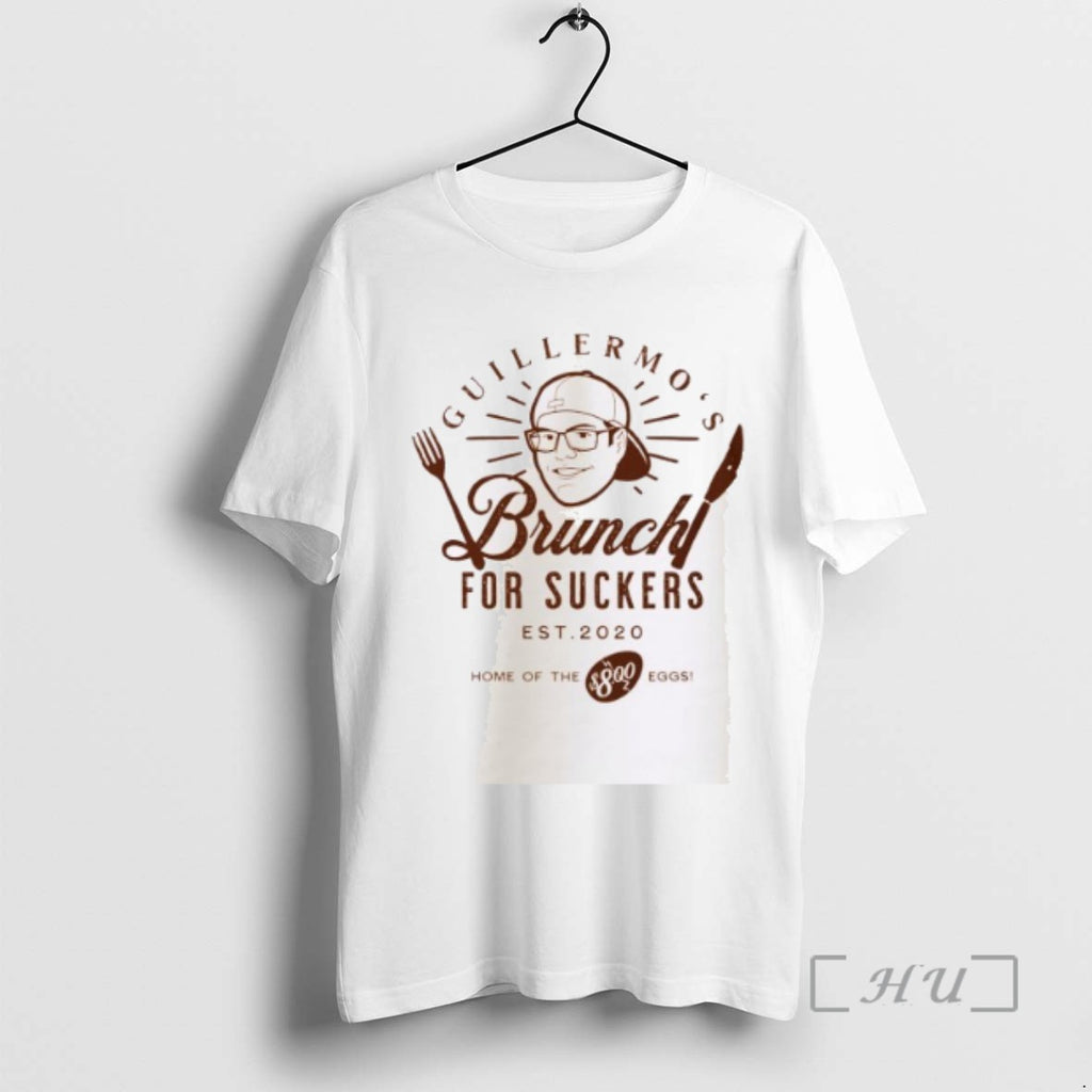 Officials Trending Guillermos Brunch Is For Suckers Tee Shirt Sweater