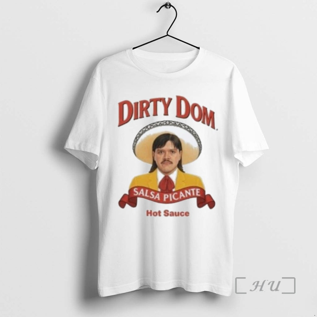 Officials Trending Hot Sauce Dirty Dom Salsa Picante Tapatio Tee Shirt Sweater