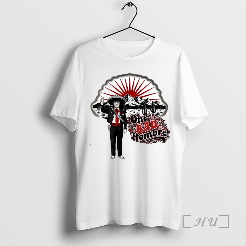 Officials Trending One Bad Hombre Trump Cowboy Vintage Tee Shirt Sweater