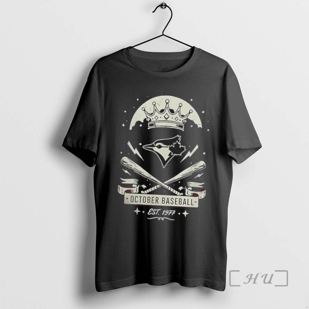 Officials Trending Top Toronto Blue Jays Est 1977 October Baseball Crown Retro Tee Shirt Sweater