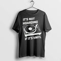 Officials Vinyl Hoarding Its Not Hoarding If It Vinyl Tee Premium T Shirt