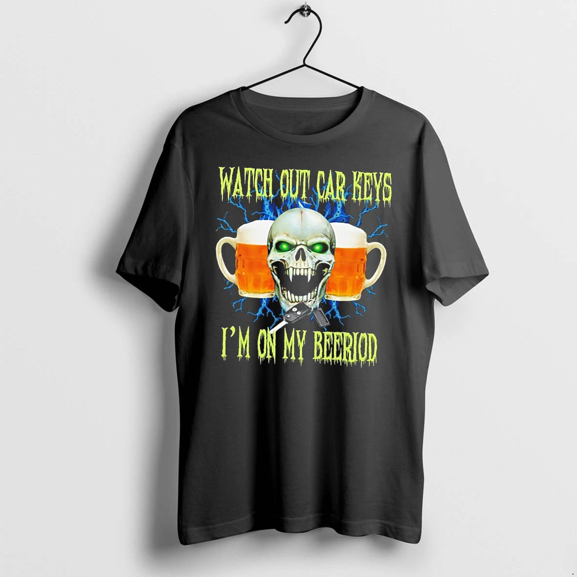 Officials Watch Out Car Keys Im On My Beeriod Skull Beer Tee