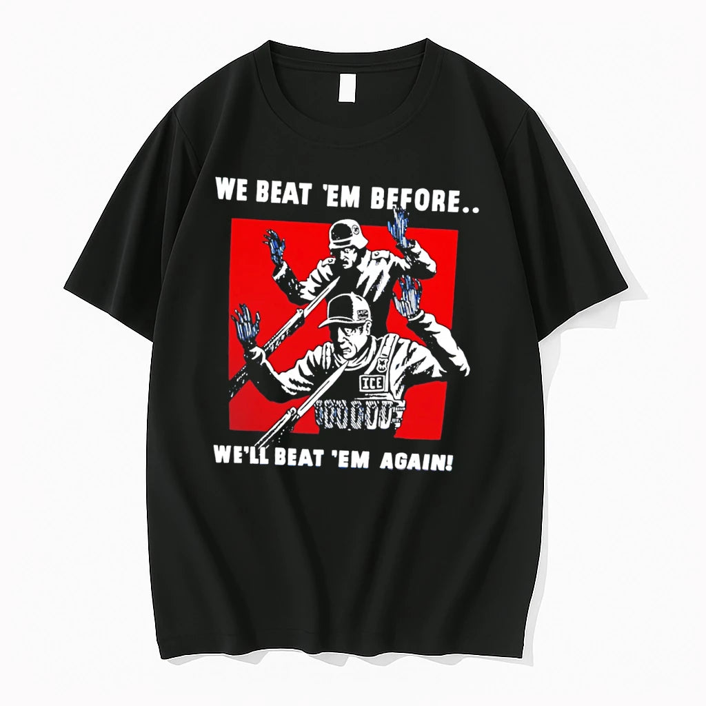 Officials We Beat Em Before We Beat Em Again Soldier Surrendering Tee