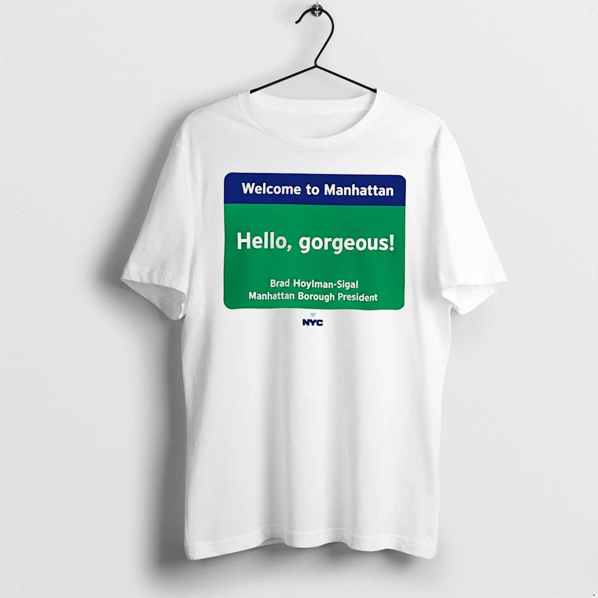 Officials Welcome To Manhattan Hello Gorgeous Brad Hoylman Sigal Tee Premium T Shirt