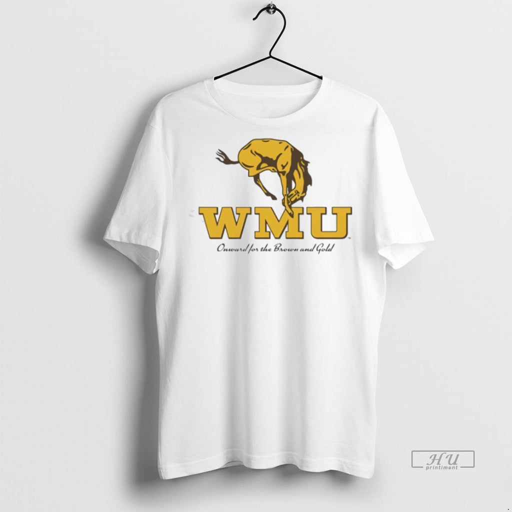 Officials Western Michigan Broncos Wmu Onward For The Brown And Gold Graphic Tee Shirt Sweater