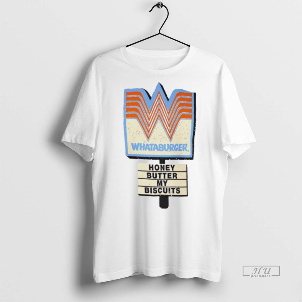 Officials Whataburger Honey Butter My Biscuits T Shirt Sweater