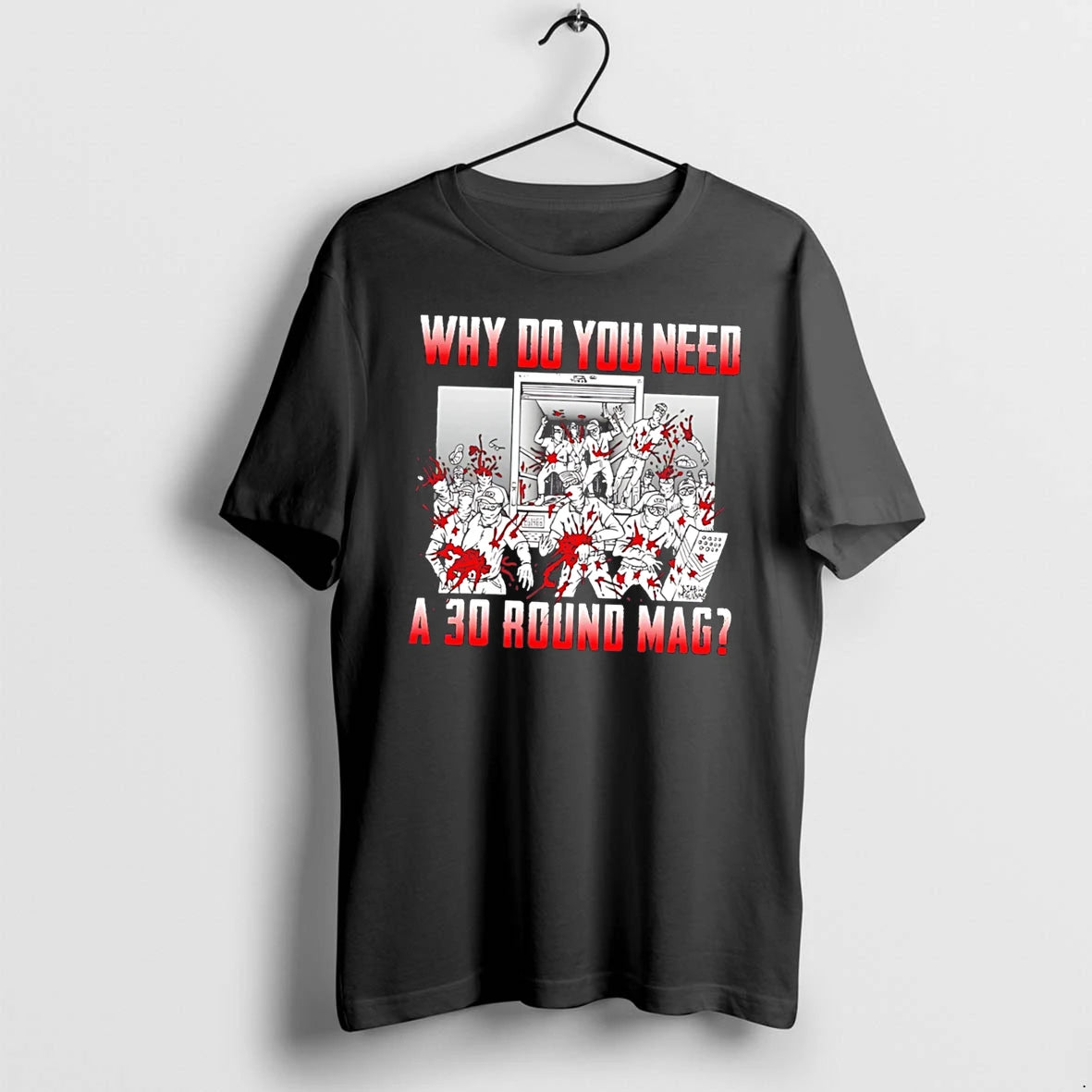 Officials Why Do You Need A 30 Round Mag Patriot Front Tee