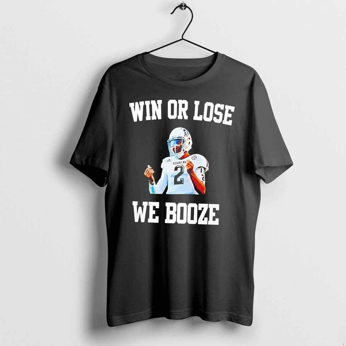 Officials Win Or Lose We Booze Texas Am Johnny Manziel Tee Premium T Shirt